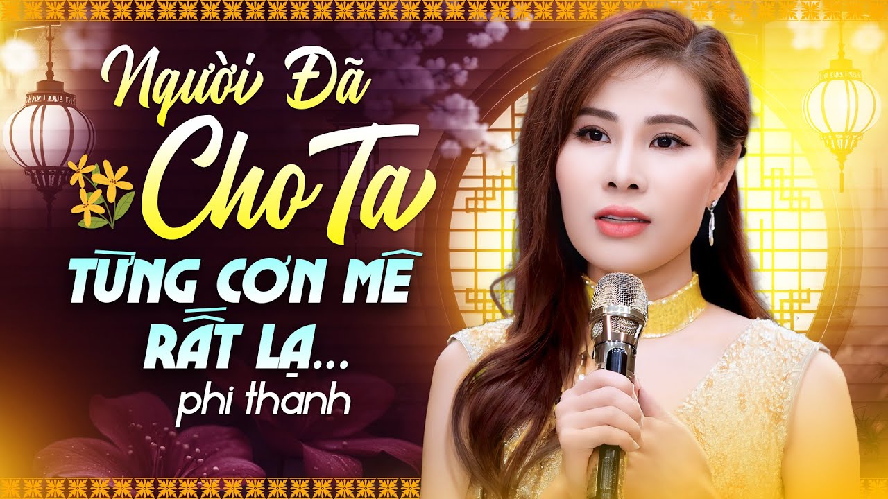 Người Đã Cho Ta Từng Cơn Mê Rất Lạ..Phi Thanh - Đây Mới Là Ca Sĩ Cất Tiếng Hát Khiến Khán Giả Say Mê