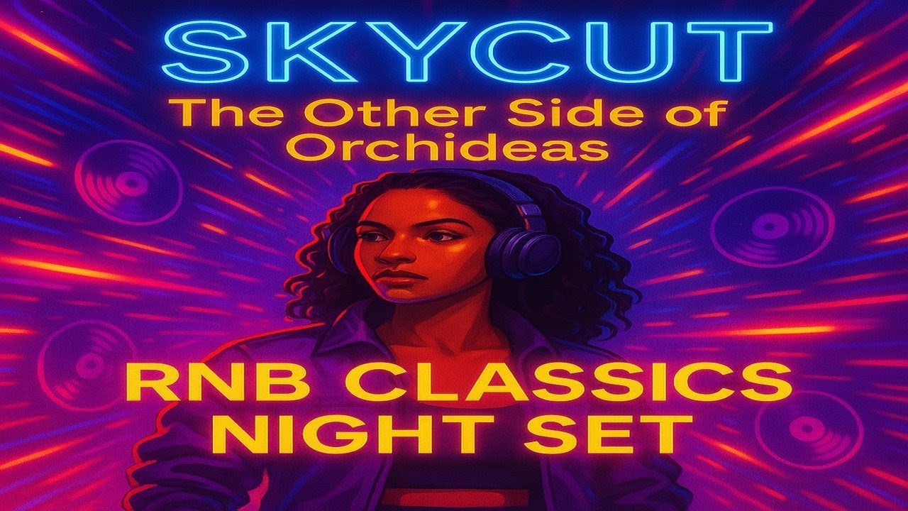 SKYCUT: The Other Side of Orchideas | RnB Classics Night Set