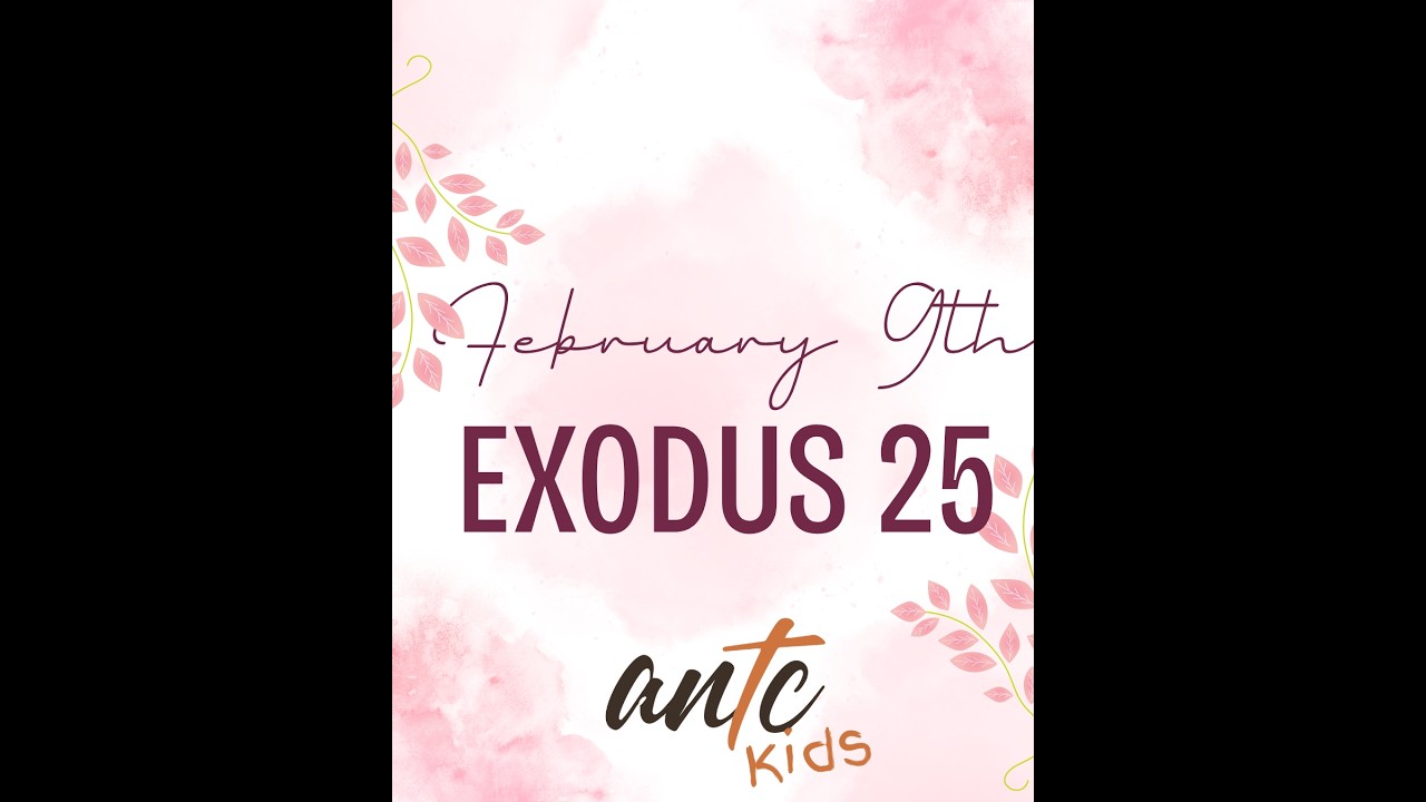 February 9th: Exodus 25