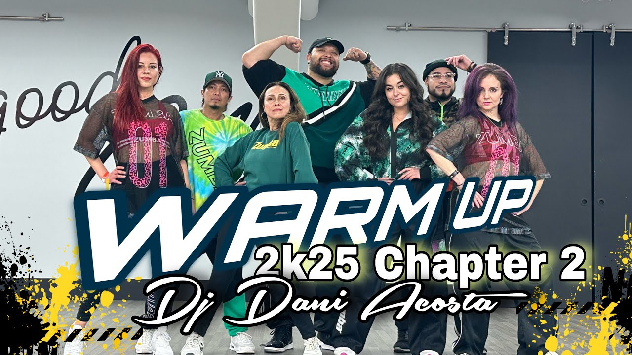 WARM UP | 2k25 Chapter 2 | Dj Dani Acosta | ZUMBA | ZIN JOEL | ZIN  USA | zumba.com/p/djdaniacosta 