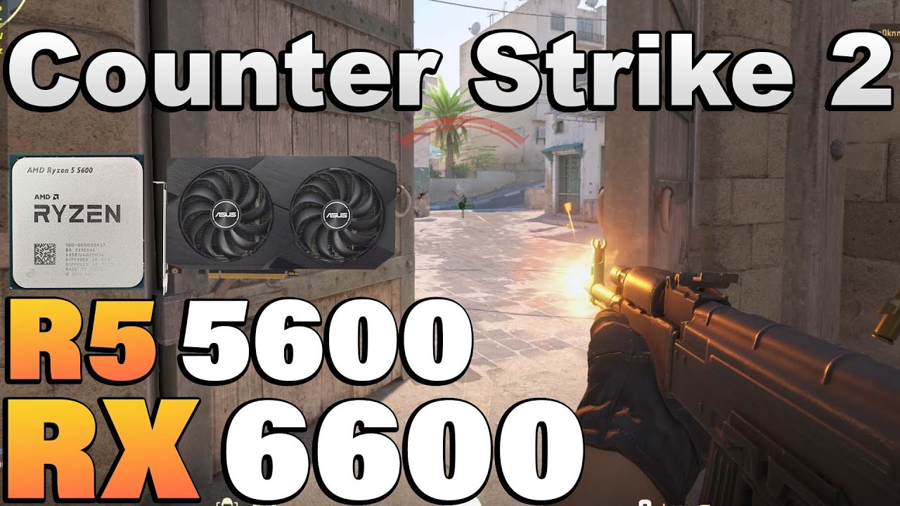 Counter  Strike 2 - Ryzen 5 5600 + RX 6600