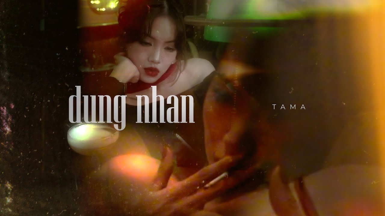 TAMA -  DUNG NHAN ( OFFICIAL MV )