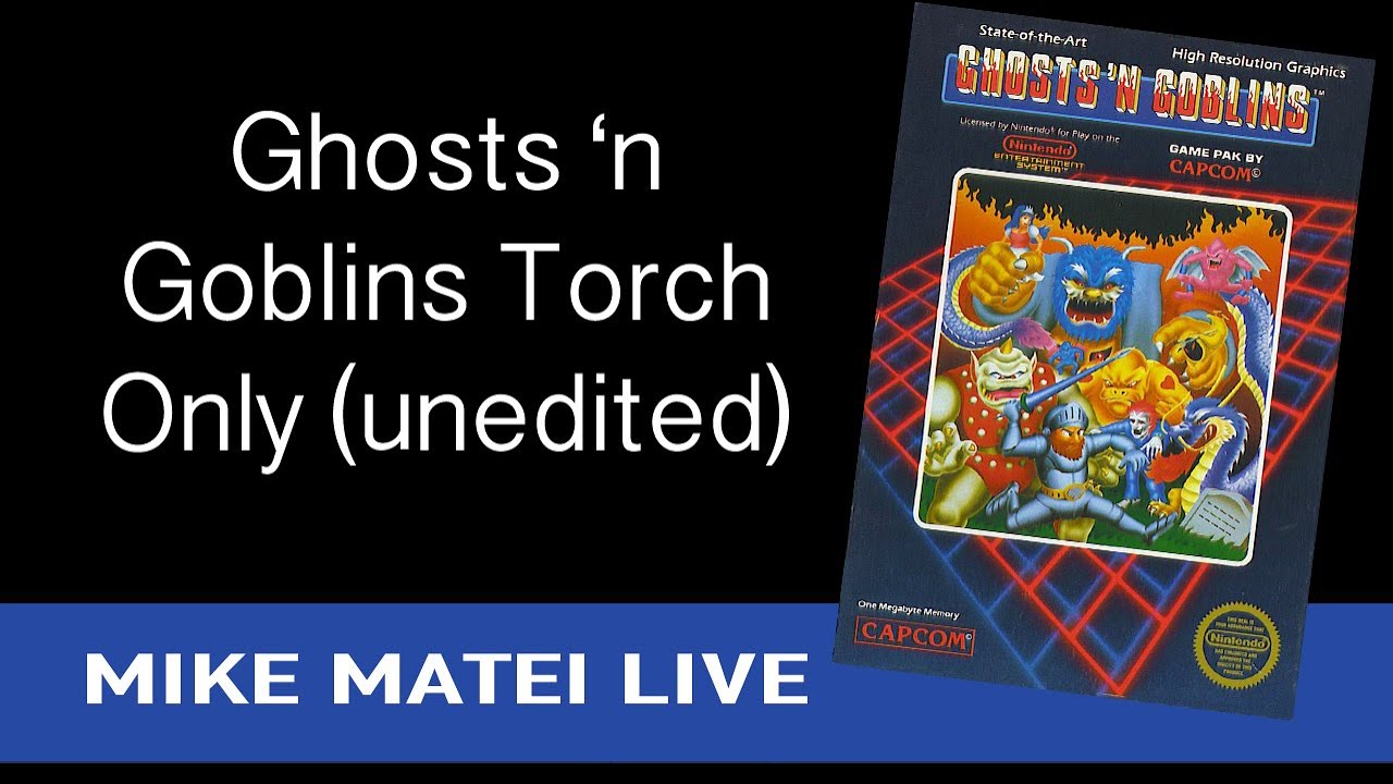 Ghost n Goblins - Torch ONLY - Mike Matei Live