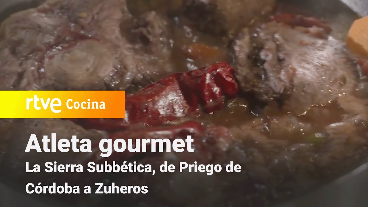 Atleta gourmet: La Sierra Subb&eacute;tica, de Priego de C&oacute;rdoba a Zuheros | RTVE Cocina