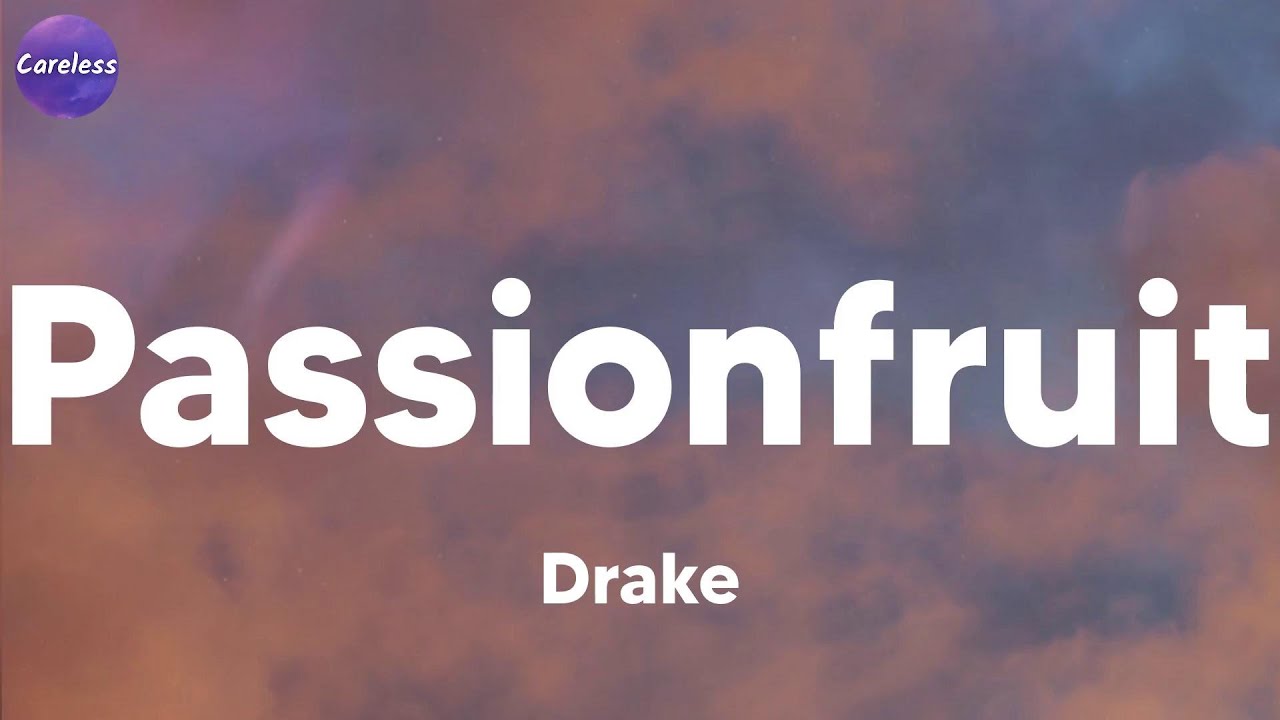 Drake - Passionfruit (Lyrics)