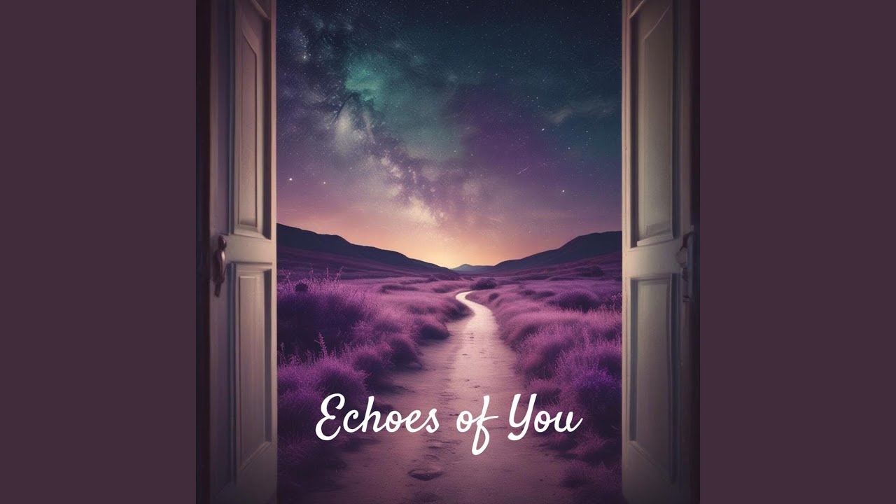 Echoes of You