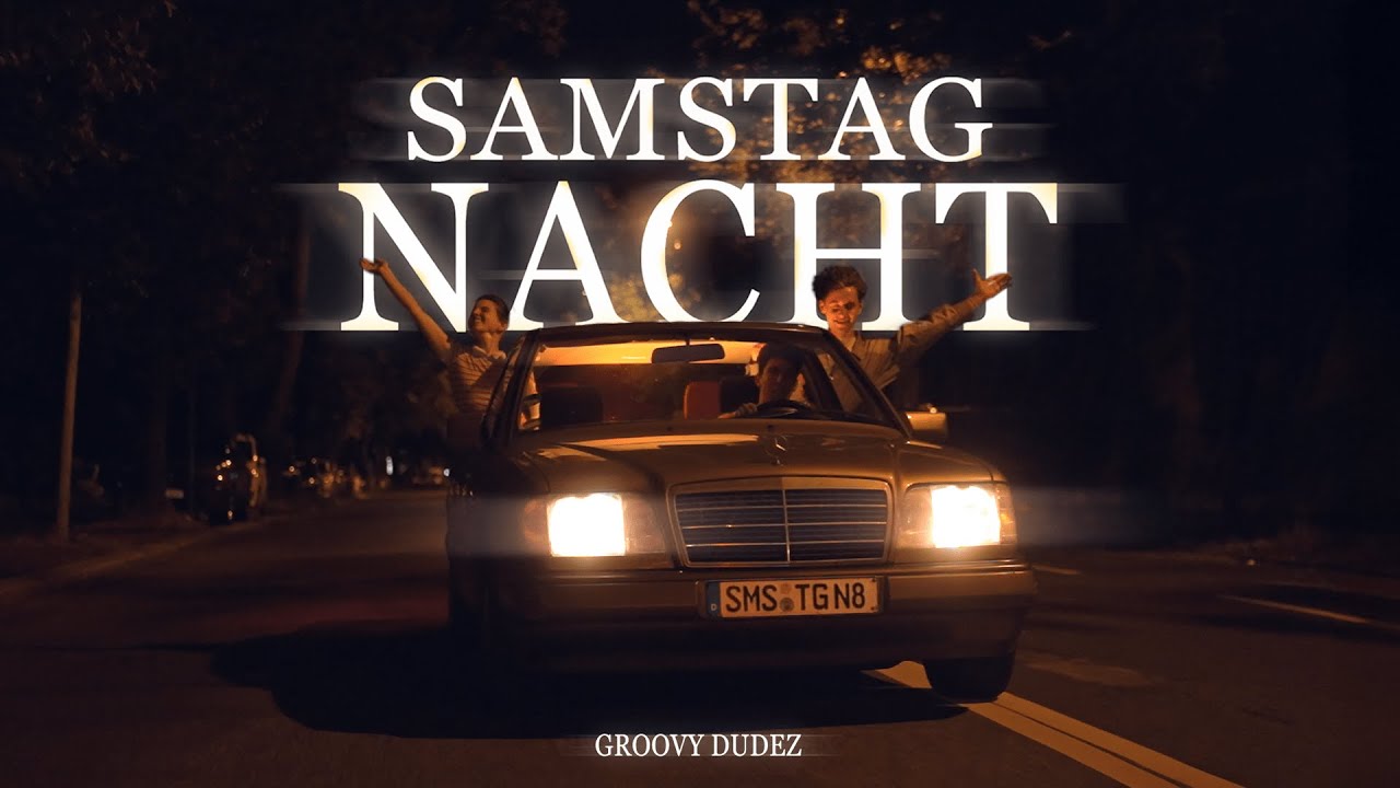 Groovy Dudez - Samstag Nacht (Official Video)