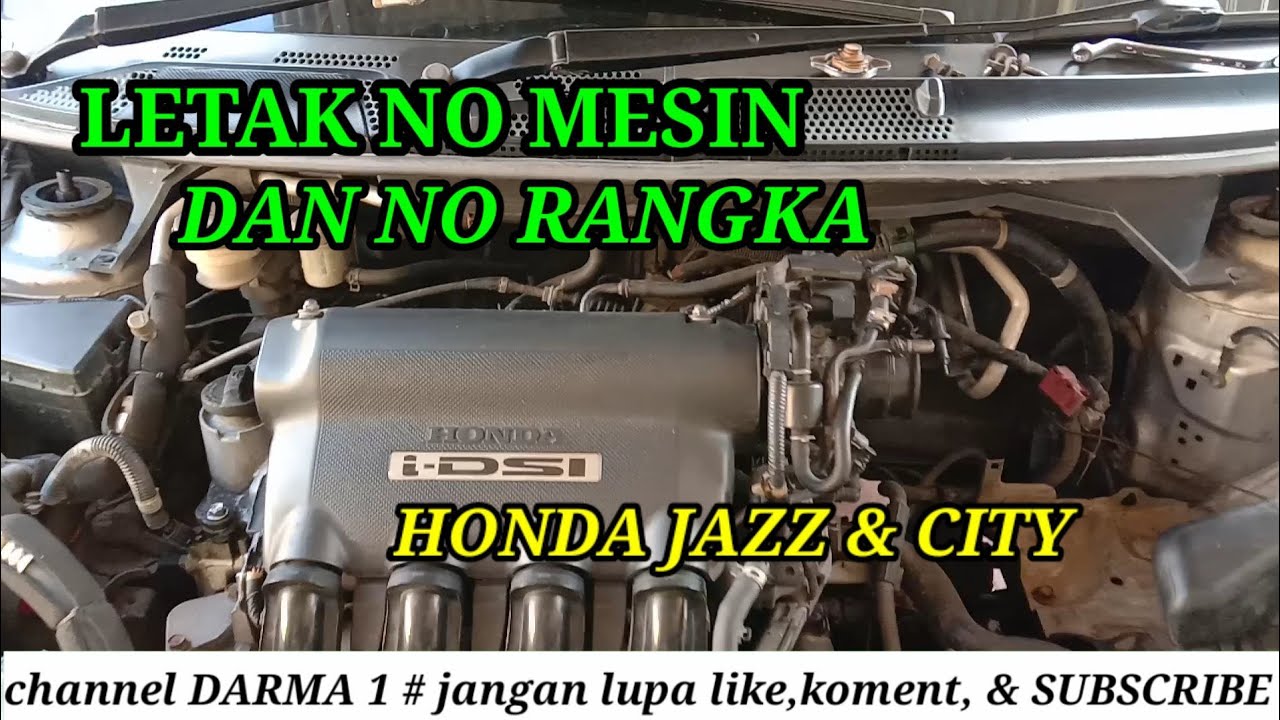 Letak no mesin & no rangka honda jazz / city idsi 2005