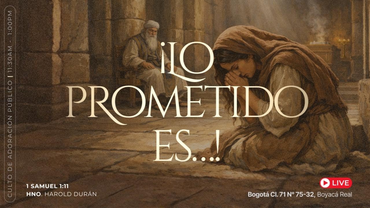 Sermón Dominical - Lo prometido es… | Hmno. Harold Durán