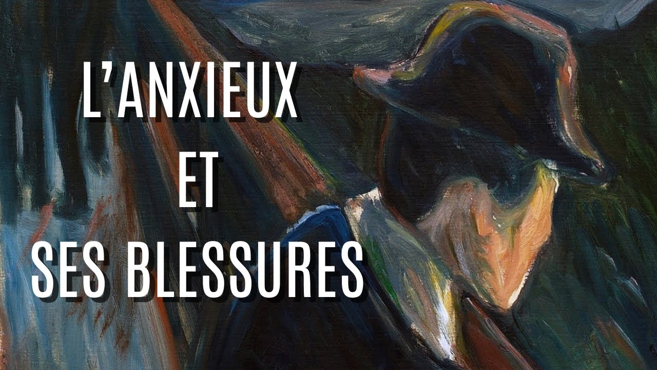 Les Blessures Profondes de l'Anxieux