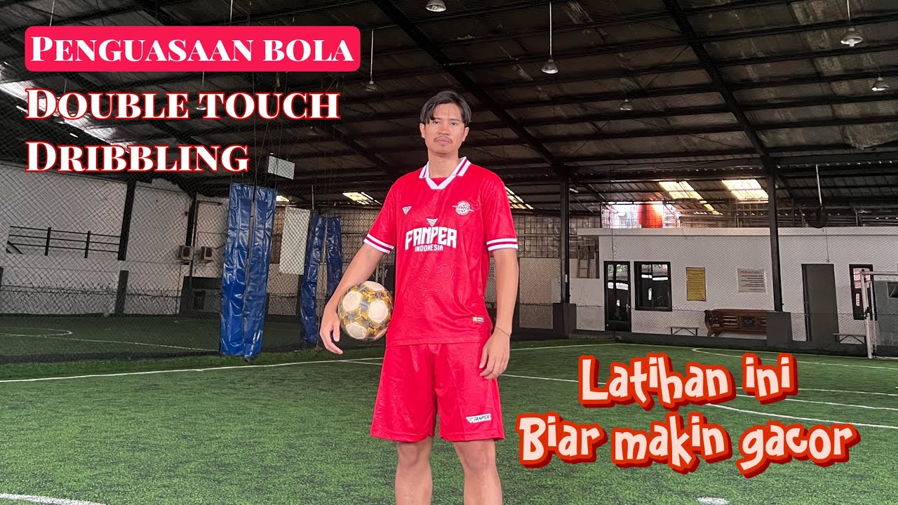 TIPS LATIHAN DOUBLE TOUCH - DRIBBLING - PENGUASAAN BOLA FUTSAL