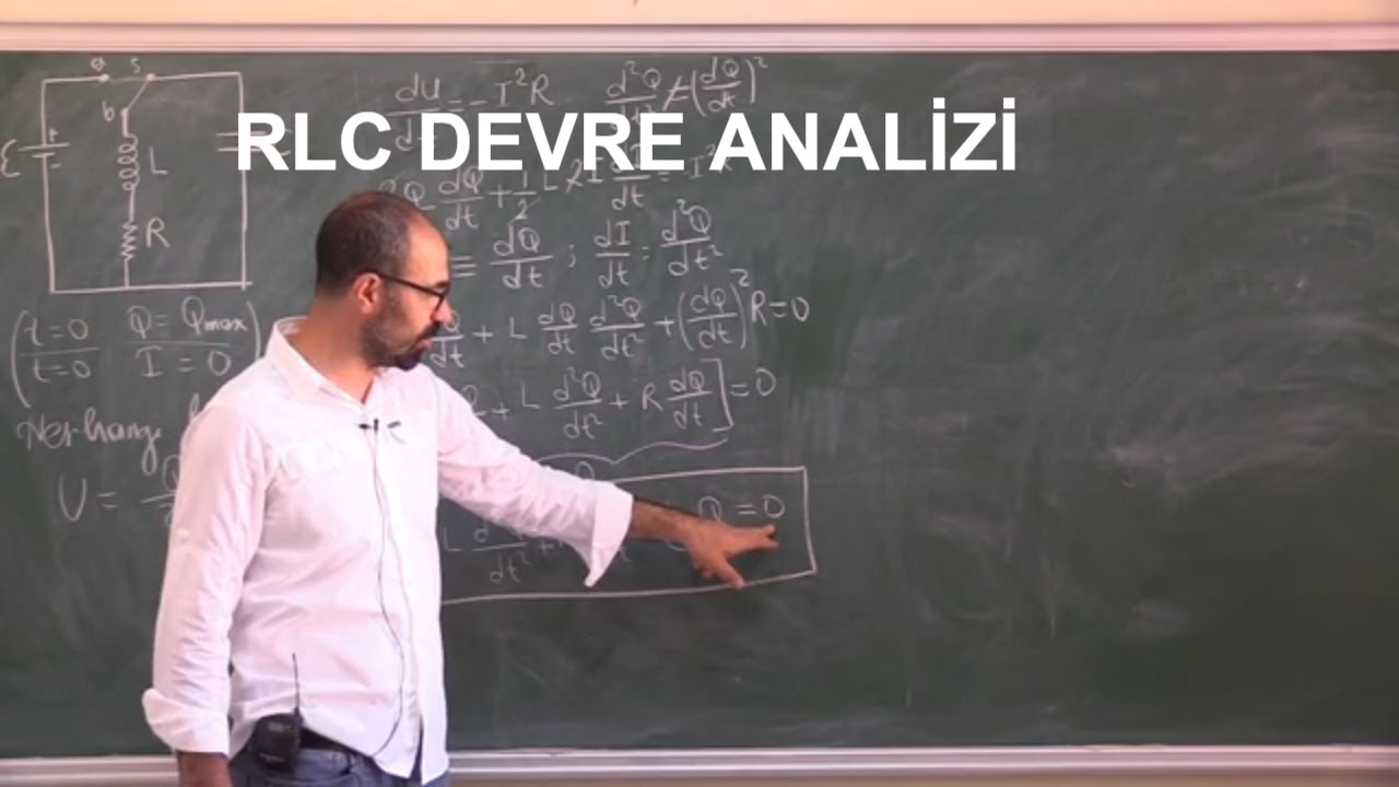 Fizik 2 (Ders 35): RLC Devreleri