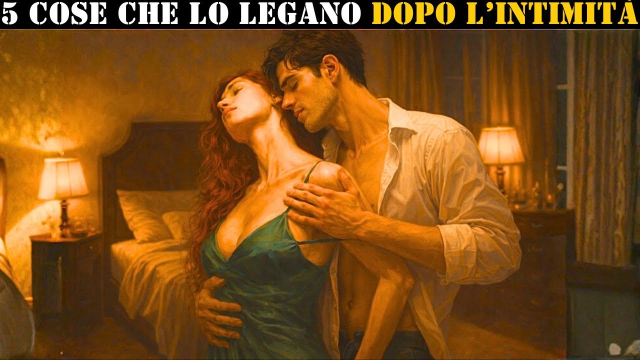 5 Cose che un Uomo Non Dimentica Dopo l’Intimità, e che lo Legano Senza che Tu lo Insegua