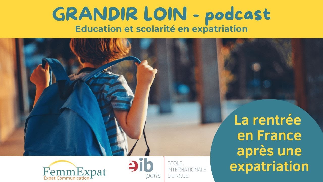 Grandir loin - La rentrée en France après une expatriation