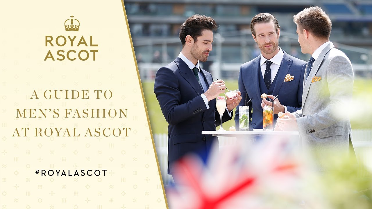 A guide to men's fashion at Royal Ascot