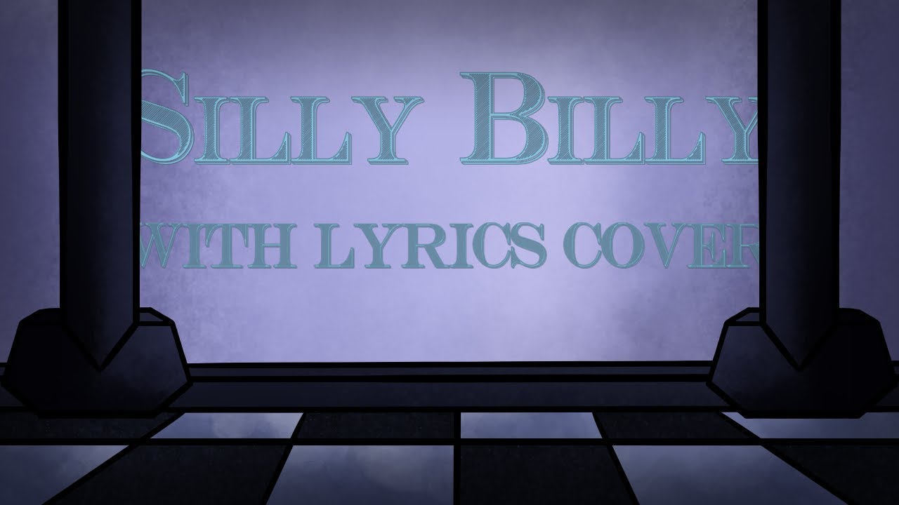 Silly Billy WITH LYRICS COVER | Original by @MaimyMayo | Featuring Many People (FNF Hit Single Real)