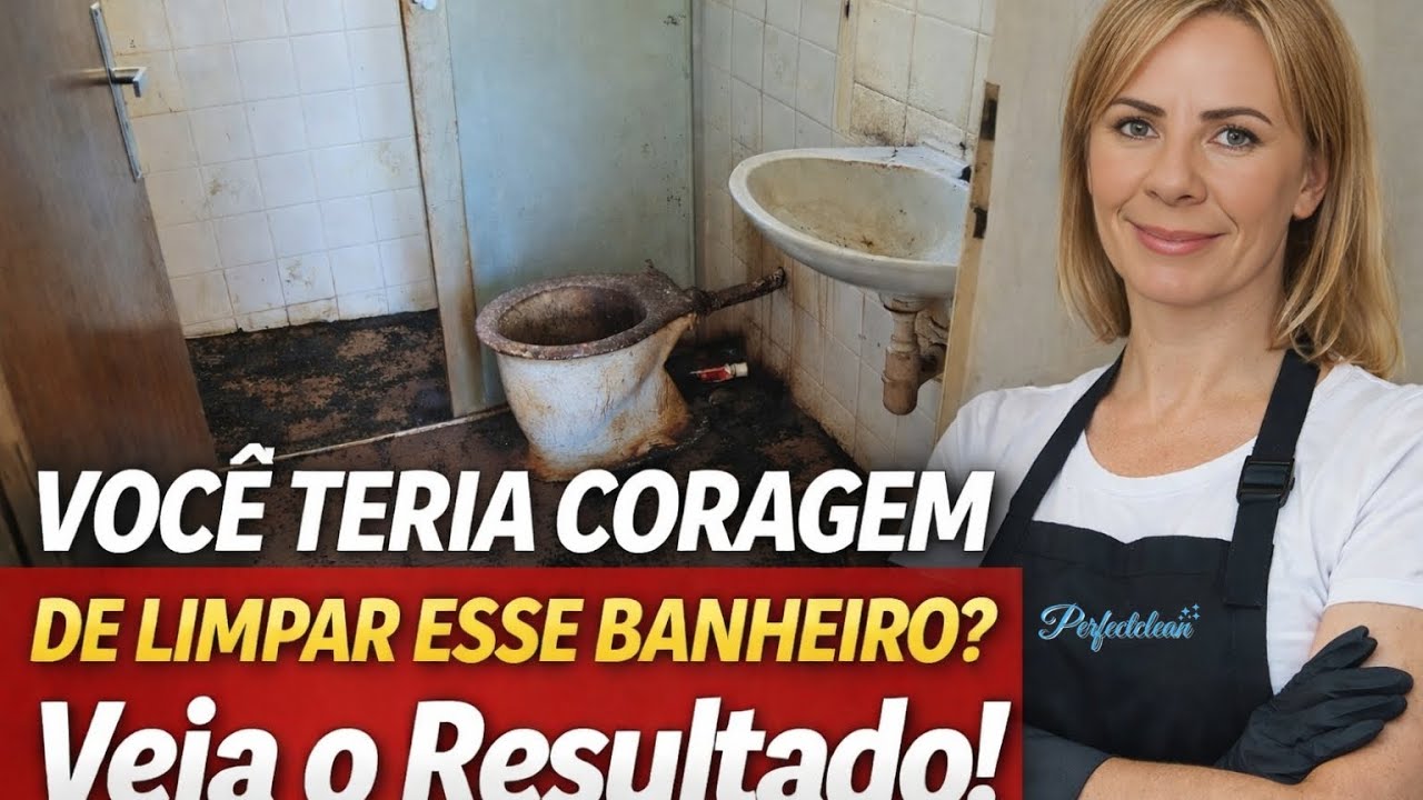 Você Teria Coragem de Limpar Esse Banheiro? Veja o Resultado!”