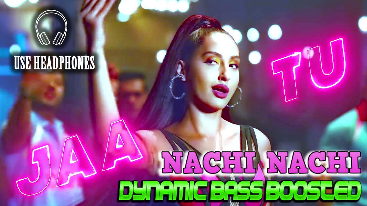 Nachi Nachi [BASS BOOSTED] | Street Dancer 3D |  Nora Fatehi | Shraddha | T-Series | BASS 🔈BOOSTER 🔈