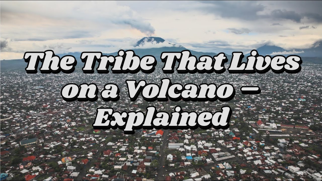 The Tribe That Lives on a Volcano – Explained