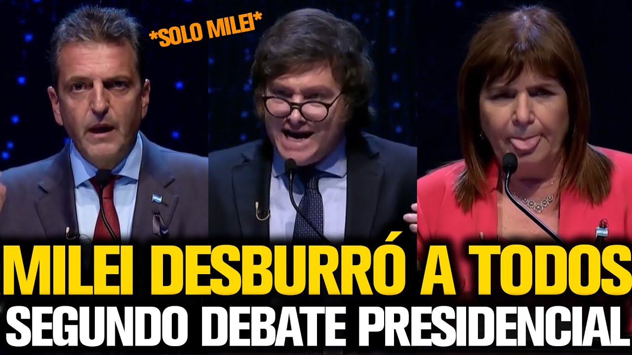 MILEI DESBURRÓ A TODOS EN EL ÚLTIMO DEBATE PRESIDENCIAL