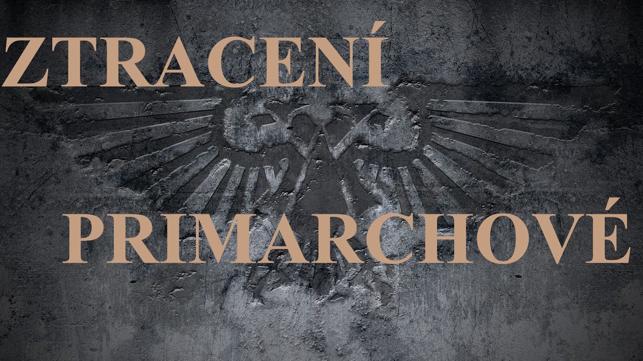 [Warhammer 40k] Ztracení primarchové & jejich legie