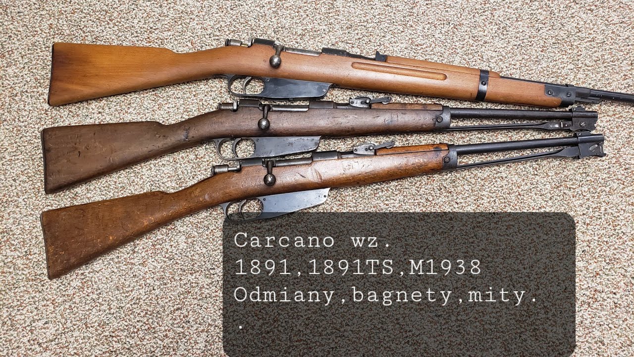 CARCANO wz.1891, 1891 TS i M1938.Odmiany,bagnety,kalibry, mity..