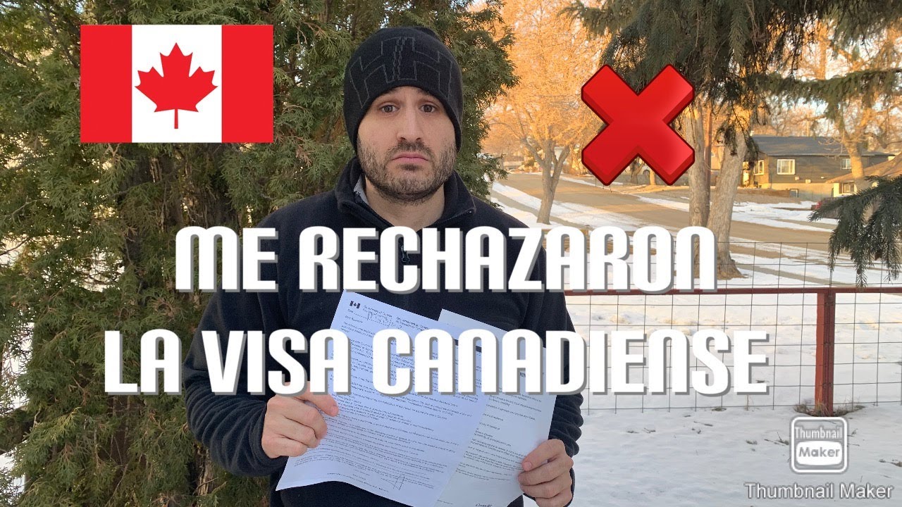 PORQUE RECHAZAN LA VISA CANADIENSE Y ETA