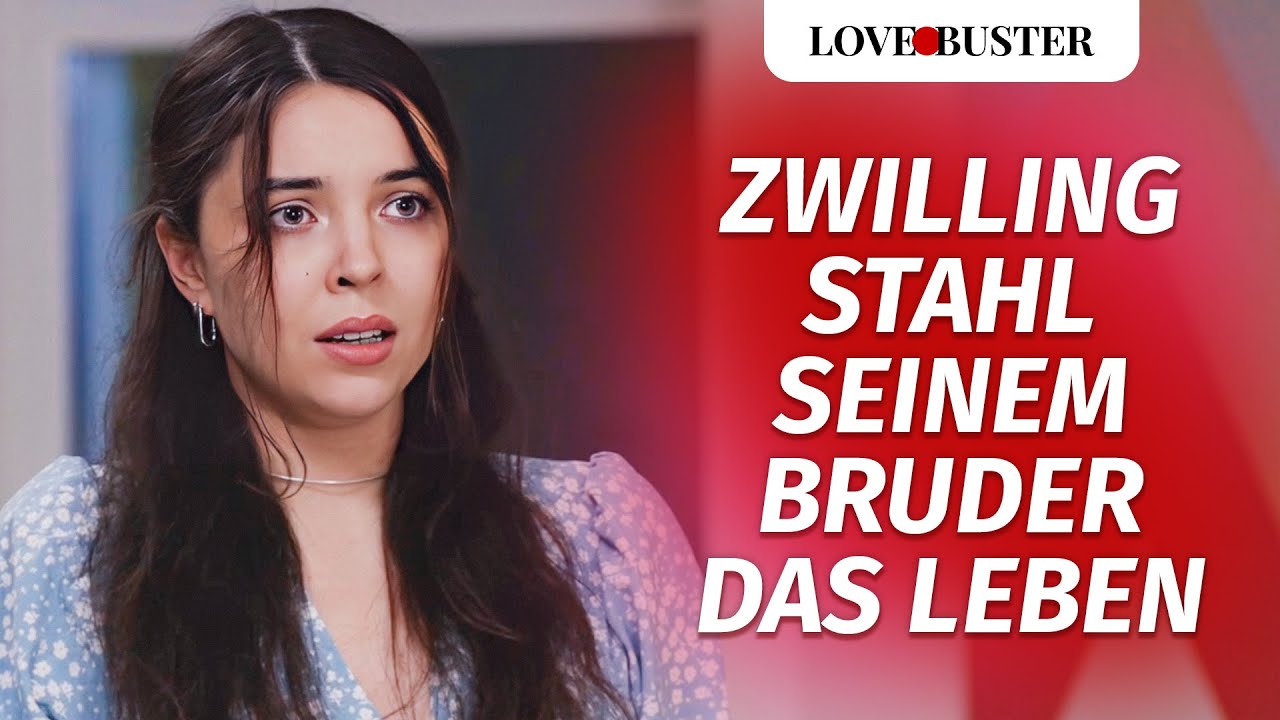Zwilling stahl seinem Bruder das Leben | @LoveBuster Deutsch