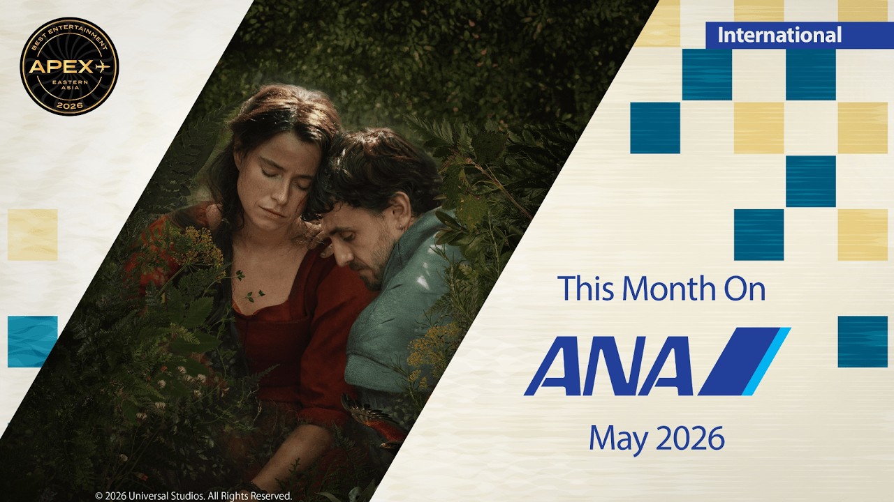 ANA In-Flight Entertainment for May - International Flights