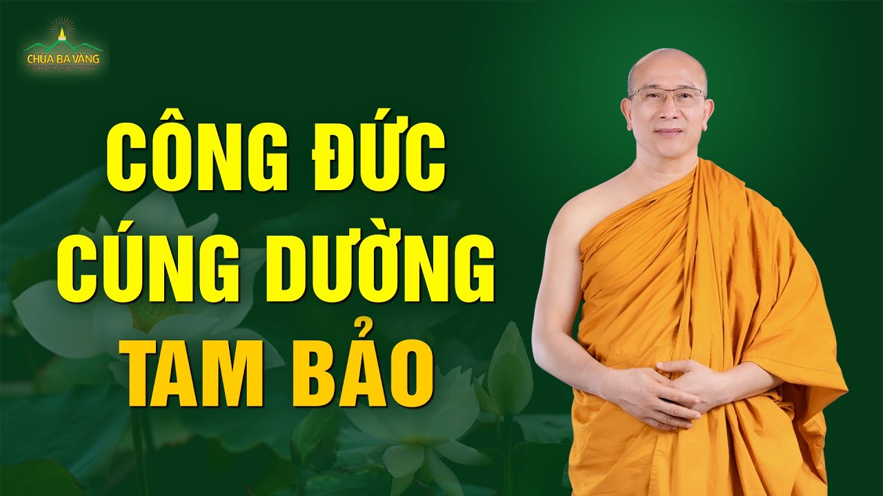 Công đức cúng dường Tam Bảo | Thầy Thích Trúc Thái Minh