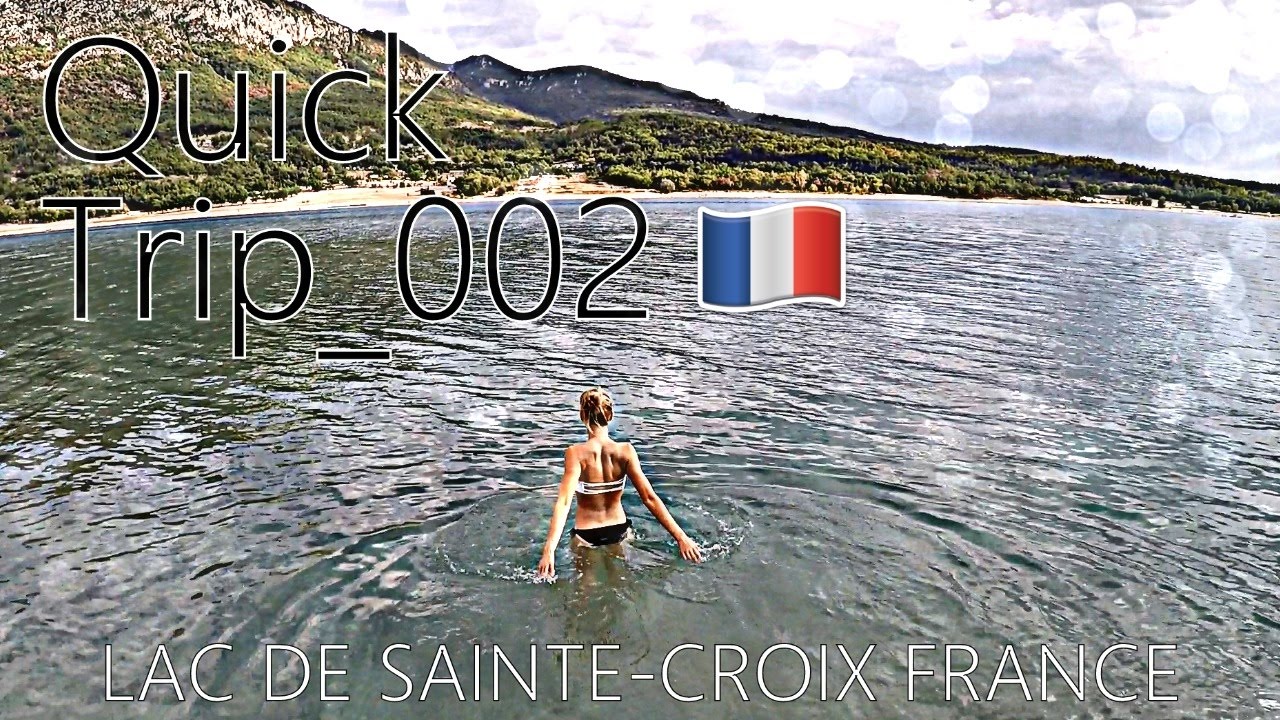 LAC DE SAINTE-CROIX 2016 | Gorge du Verdon | QuickTrip_002