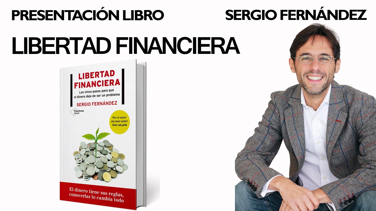 Libertad Financiera [Presentación del libro]⎮Sergio Fernández, Instituto Pensamiento Positivo