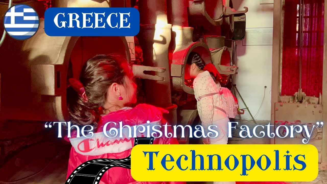 🇬🇷FIRST TIME IN TECHNOPOLIS CITY OF ATHENS - THE CHRISTMAS FACTORY | WHAT TO DO IN#GREECE ? #2024