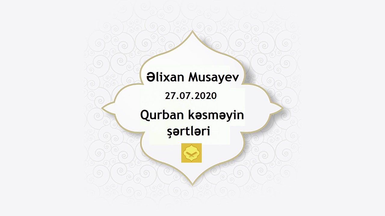 Əlixan Musayev - Qurban kəsməyin şərtləri