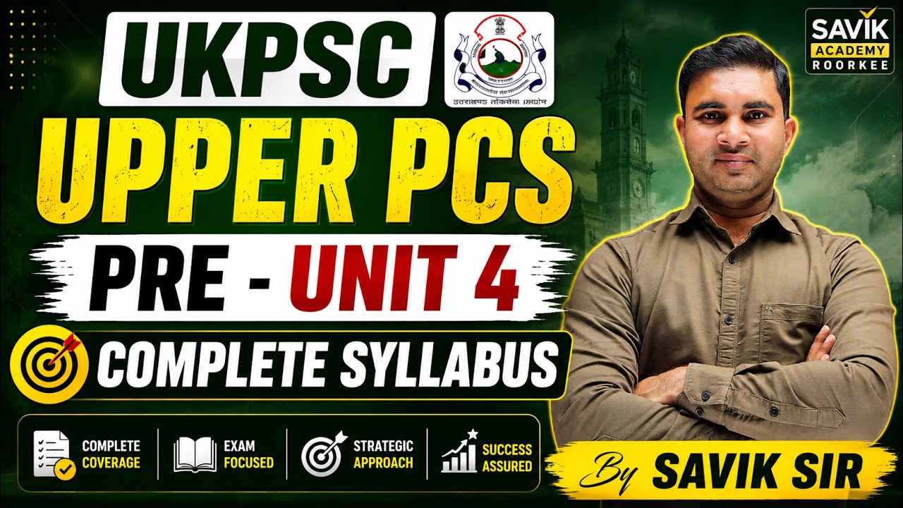 UKPSC Upper PCS Pre Unit 4 Complete Syllabus by Kapil Sir | Savik Academy #ukpsc2026 #upperpcs