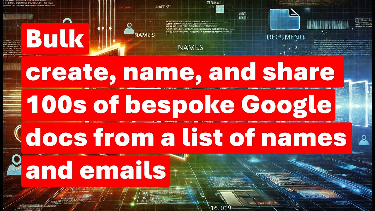 Bulk create, name, share and populate Google docs from a list of names and email addresses