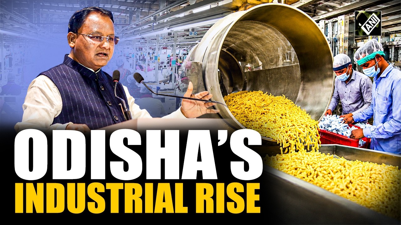 From investment to execution, Odisha drives ambitious industrial transformation