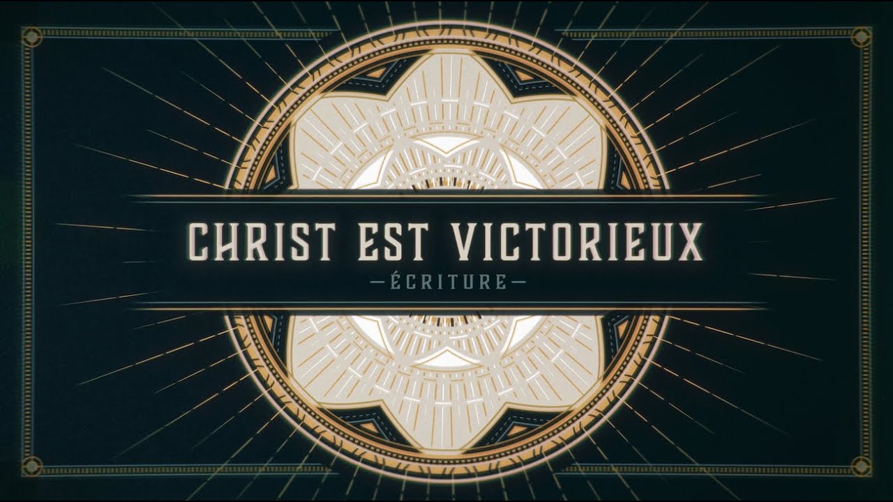 &Eacute;criture - Christ est victorieux (Lyric vid&eacute;o officielle)