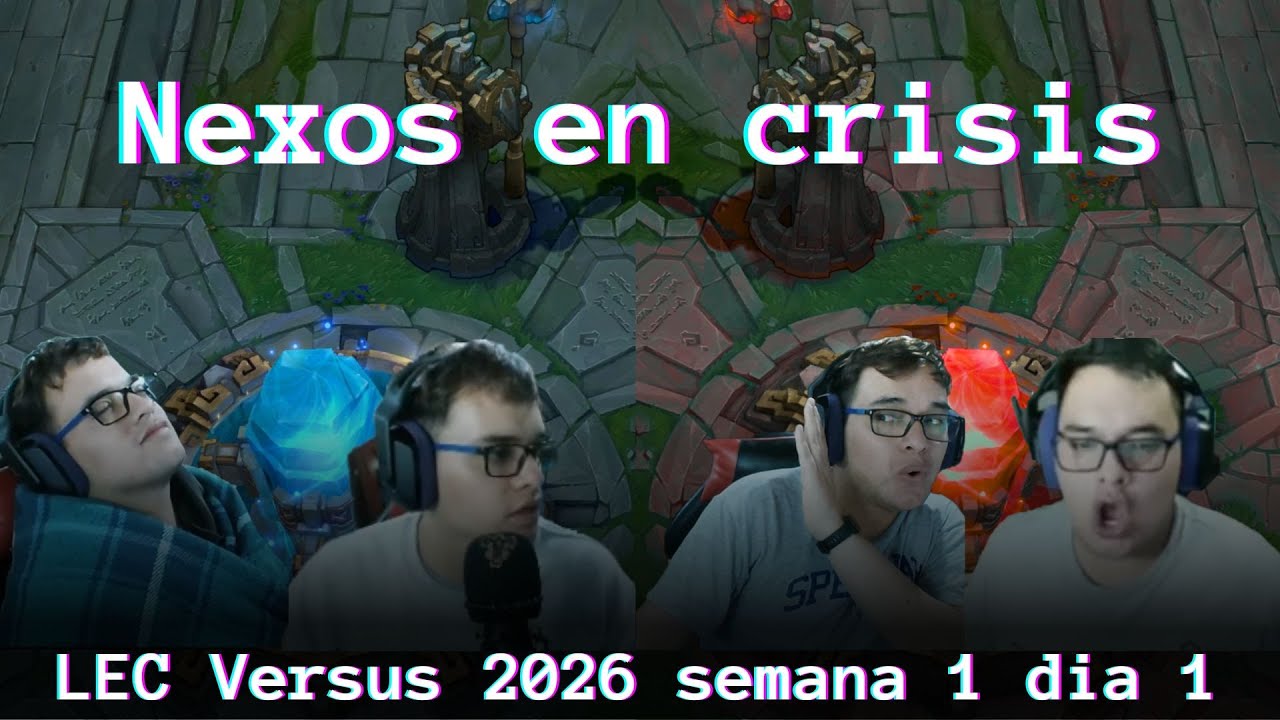 Nexos en crisis LEC Versus 2026 semana 1 dia 1