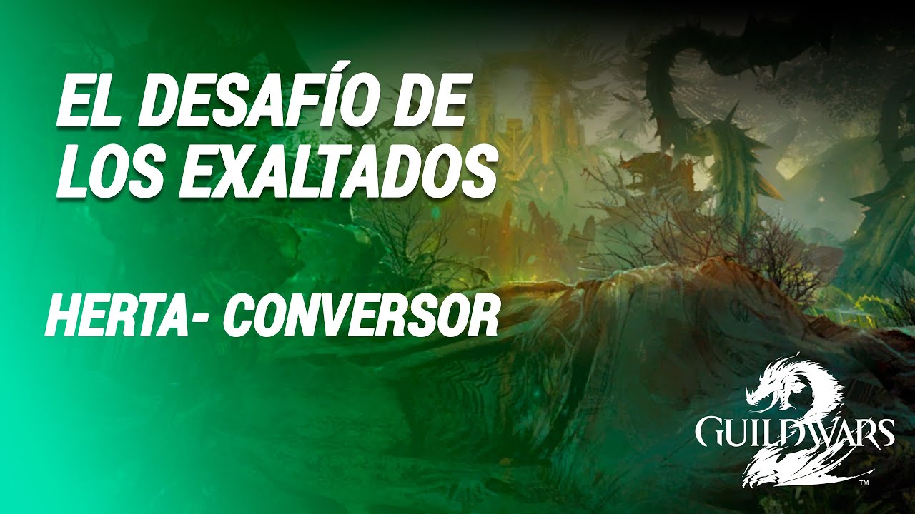 El desafío de los exaltados + Herta + conversor - Valle Aúrico #gw2 Heart of Thrones