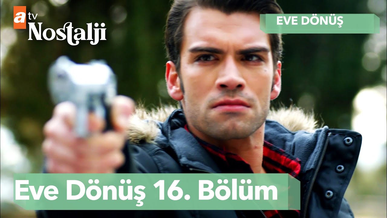 Eve Dönüş - 16. Bölüm