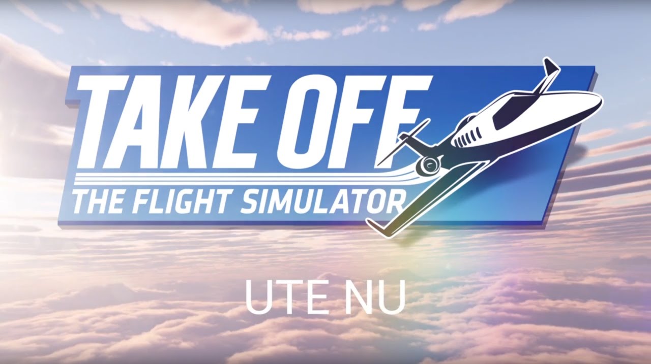 Take Off - The Flight Simulator - OUT NOW! (Swedish)