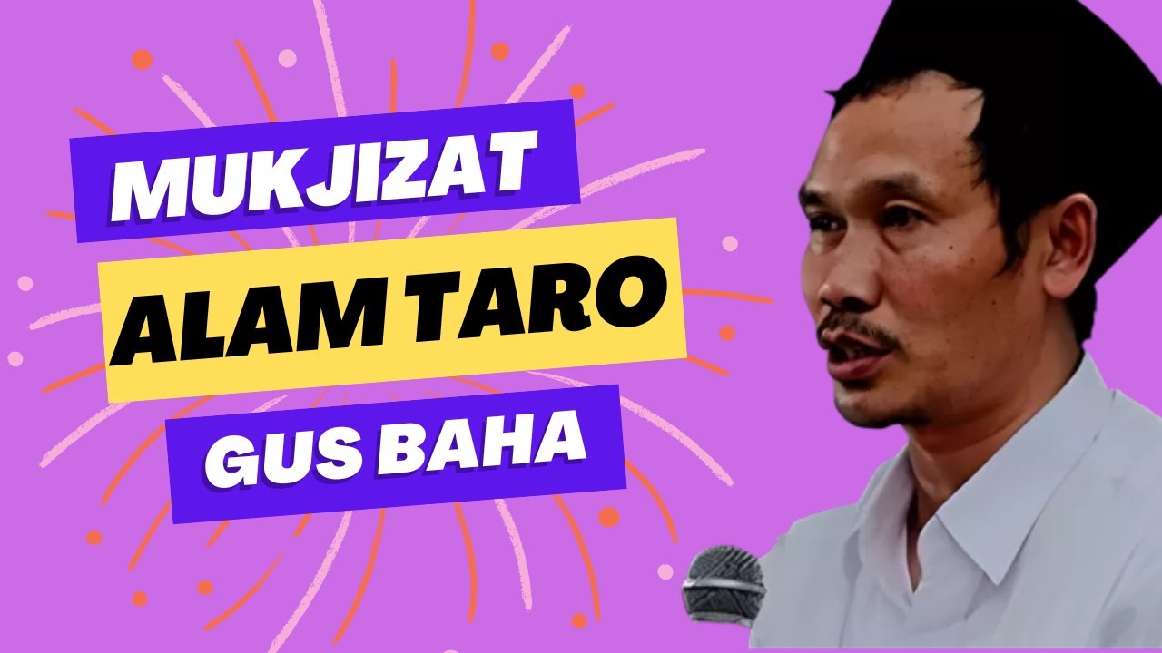 Mukjizat Alam Taro // Gus Baha