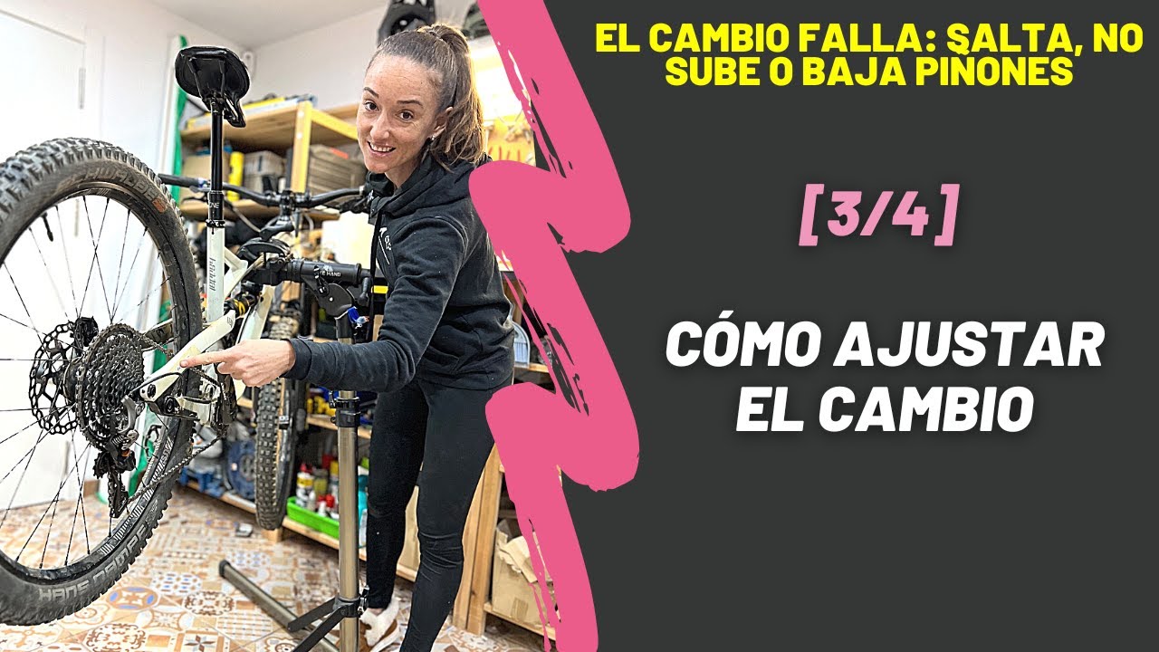 [3/4] El cambio falla: salta, no sube o baja piñones - Cómo ajustar el cambio de la bicicleta de MTB