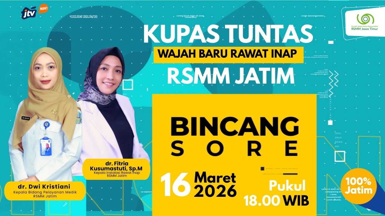 KUPAS TUNTAS WAJAH BARU RAWAT INAP RSMM JATIM