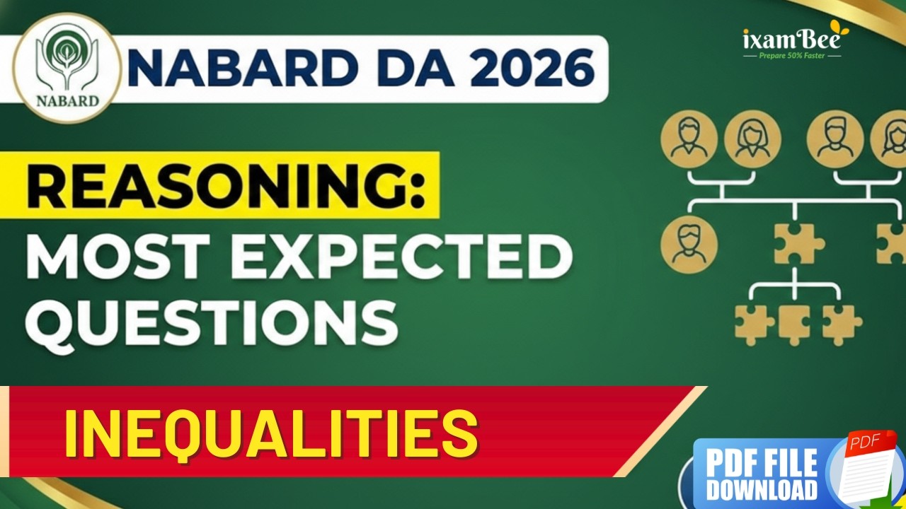 NABARD DA 2026 Reasoning | Reasoning Inequalities Expected Questions