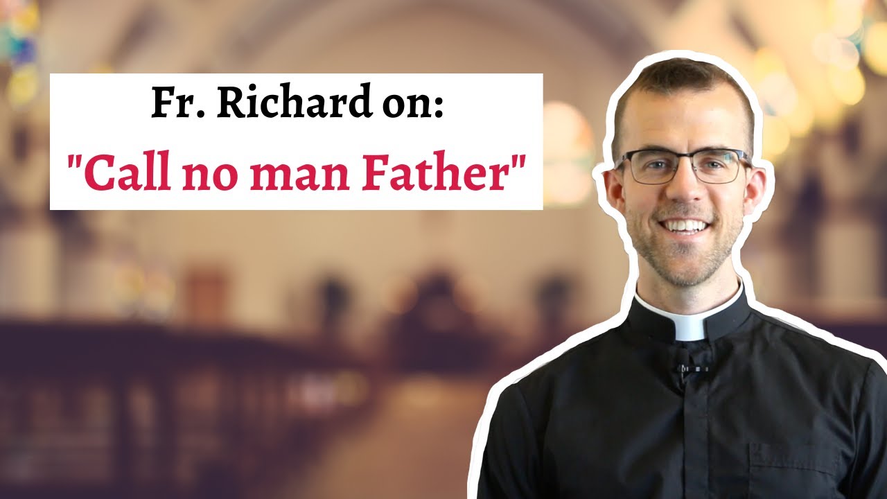 Call No Man Father | Fr. Richard Conlin