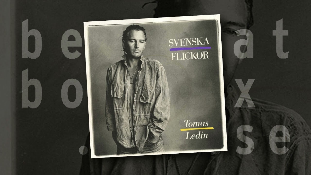Tomas Ledin - Svenska flickor (1985)
