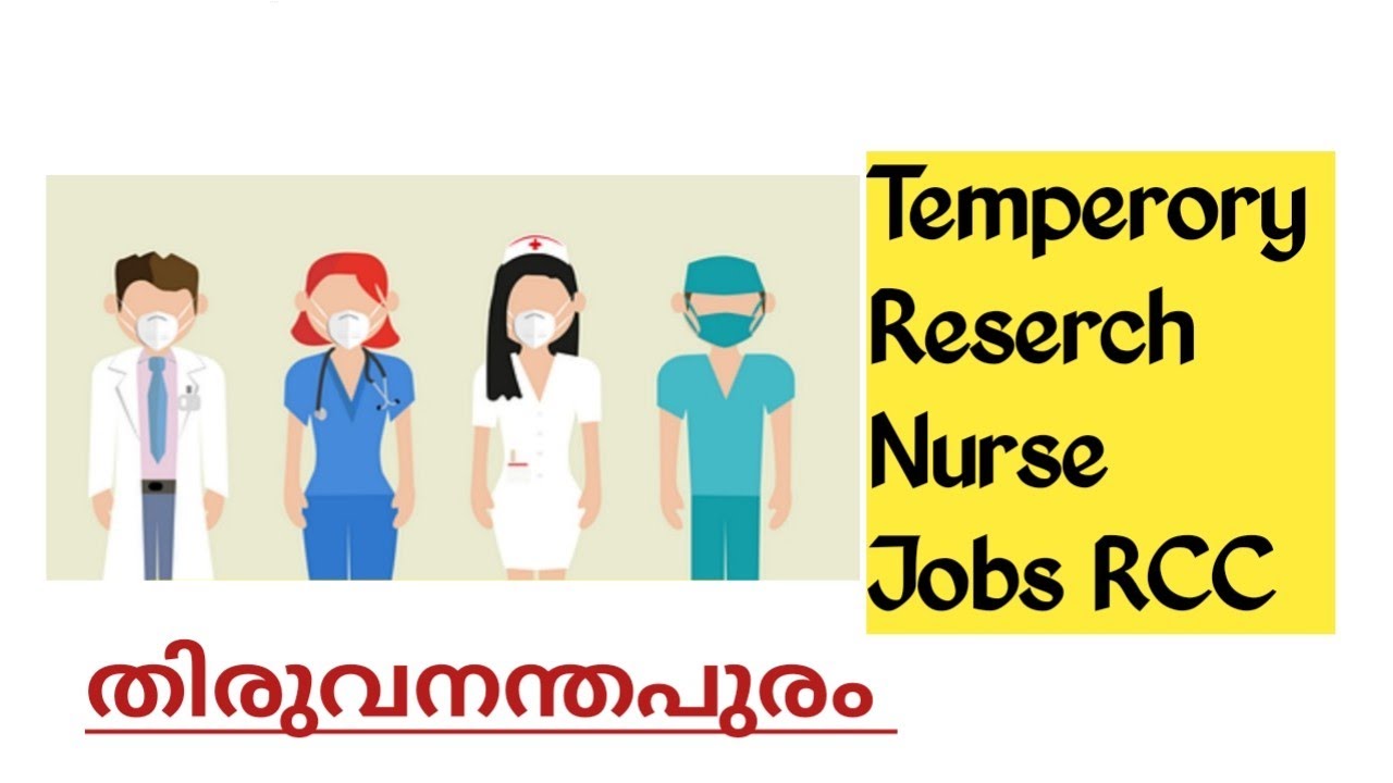 RCC Trivandrum Temporary Study Nurse Study Coordinator Research Jobs/Nurse Queen