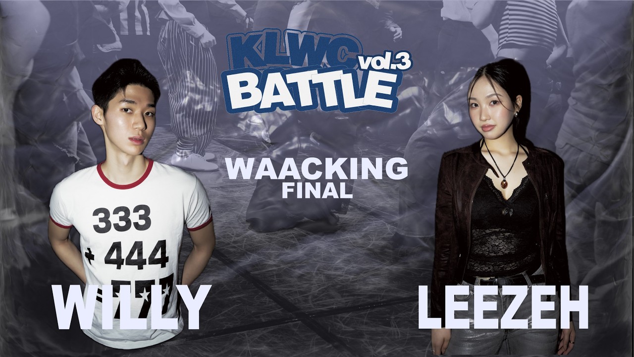 WILLY vs LEEZEH |  WAACKING SIDE |  FINAL  |  KLWC BATTLE vol.3